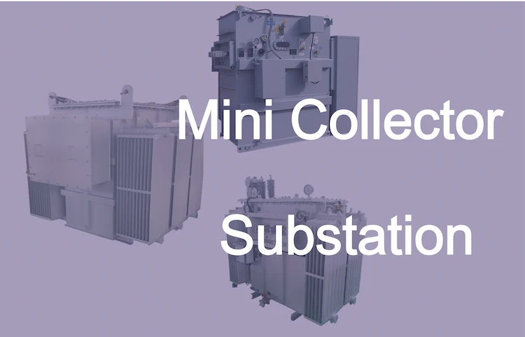 Mini Collector Substation