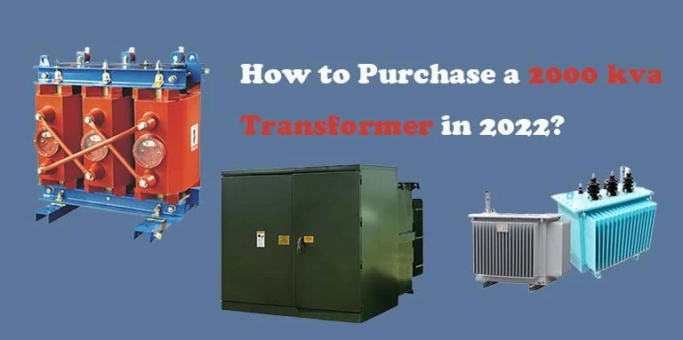 How to Purchase a 2000 kva Transformer in 2022 (1)