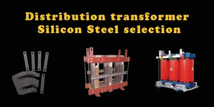 Distribution transformer silicon steel